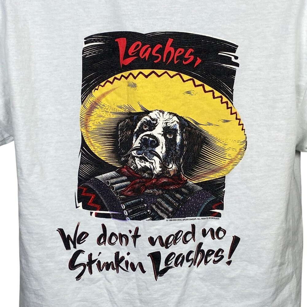 Vintage 90s Big Dogs Graphic T-Shirt Mens S/M We Don't Need No Stinkin Leashes! - Picture 4 of 8